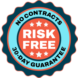 Risk Free - No Contracts - 30-Day Guarantee